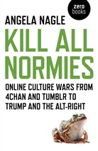 Angela Nagle, Nagle Angela - Kill All Normies