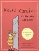 Rosie Jefferies, Sarah Naish, Sarah Jefferies Naish, Megan Evans - Katie Careful and the Very Sad Smile