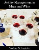Volker Schneider, Sarah Troxell - Acidity Management in Must and Wine