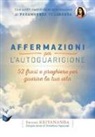 Swami Kriyananda, KRIYANANDA SWAMI - Affermazioni per l'autoguarigione. 52 frasi e preghiere per guarire la tua vita