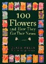 Diana Wells, Wells Diana, Ippy Patterson, Patterson Ippy - 100 Flowers and How They Got Their Names