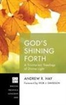 Andrew R. Hay - God's Shining Forth