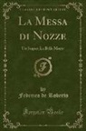 Federico De Roberto - La Messa di Nozze