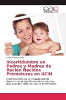 Alvaro Bolivar Montes - Incertidumbre en Padres y Madres de Recien Nacidos Prematuros en UCIN