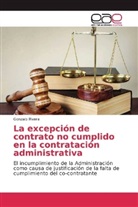 Gonzalo Rivera - La excepción de contrato no cumplido en la contratación administrativa