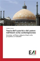 Gabriele Pedrini - Teorie dell'autorità e del potere nell'Islam sciita contemporaneo