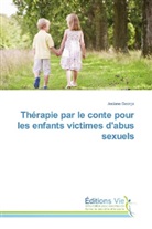 Josiane George - Thérapie par le conte pour les enfants victimes d'abus sexuels