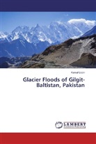 Kamal Uddin - Glacier Floods of Gilgit-Baltistan, Pakistan