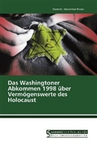 Dominik Reiner, Dominik Maximilian Reiner - Das Washingtoner Abkommen 1998 über Vermögenswerte des Holocaust