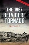 Mike Doyle - The 1967 Belvidere Tornado