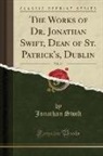 Jonathan Swift - The Works of Dr. Jonathan Swift, Dean of St. Patrick's, Dublin, Vol. 10 (Classic Reprint)