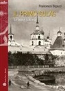 Francesco Bigazzi - Il primo Gulag. (Le isole Solovki)