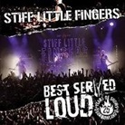 STIFF LITTLE FINGERS - Best Served Loud, 1 Audio-CD (Audio book)
