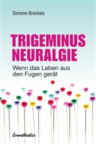 Simone Brockes - Trigeminus-Neuralgie