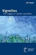 Udo Bayer, Robynne Flynn-Diez - Vignettes The Legacy of Jewish Laupheim