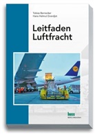 Tobias Bernecker, Hans-Helmut Grandjot - Leitfaden Luftfracht