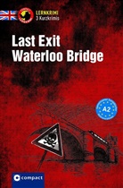 Bernie Martin, Sarah Trenker - Last Exit Waterloo Bridge
