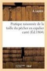 Lepère, Lepere-A - Pratique raisonnee de la taille