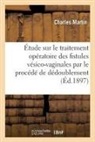 Charles Martin, Martin-C - Etude sur le traitement