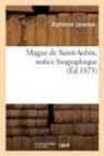 Alphonse Leveaux, Leveaux-a - Mague de saint aubin, notice