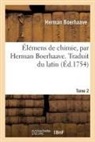 Herman Boerhaave, Boerhaave-h - Elemens de chimie. traduit du
