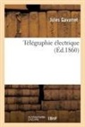 Jules Gavarret, Gavarret-j - Telegraphie electrique