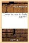 Guy De Maupassant, de Maupassant-G - Le vieux. la ficelle