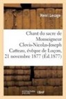Henri Lesage, Lesage-H - Chant du sacre de sa grandeur