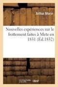 Arthur Morin,  Morin-a - Nouvelles experiences sur le - Frottement faites a metz en 1831