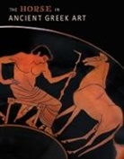Peter Schertz, Nicole Stribling, Nicole Schertz Stribling - Horse in Ancient Greek Art