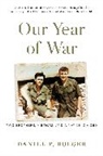 Daniel Bolger, Daniel P. Bolger, Bolger Daniel P. - Our Year of War