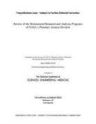Committee on the Review of Nasa's Planetary Science Division's Restructured Research and Analysis Program, Division on Engineering and Physical Sci, Division on Engineering and Physical Sciences, National Academies of Sciences, National Academies Of Sciences Engineeri, National Academies of Sciences Engineering and Medicine... - Review of the Restructured Research and Analysis Programs of NASA's Planetary Science Division
