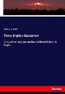 Goldwin Smith - Three English Statesmen