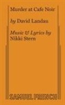 David Landau, Nikki Stern - MURDER AT CAFE NOIR