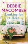Debbie Macomber - Looking for a Hero