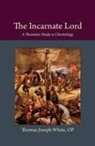 Op White, Thomas Joseph White - The Incarnate Lord