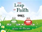Debra Patterson - The Leap of Faith: Oog's Volume 1