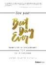 Anne-Marie Faiola, Anne-Marie Faiola - Live Your Best Day Ever