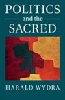 Harald Wydra, Harald (University of Cambridge) Wydra, Wydra Harald - Politics and the Sacred