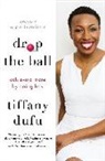 Tiffany Dufu - Drop the Ball