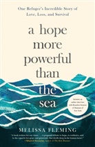 Melissa Fleming - A Hope More Powerful Than the Sea: The Journey of Doaa Al Zamel