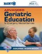 Naemt, National Association of Emergency Medica, National Association of Emergency Medical Technici, National Association of Emergency Medical Technicians (NAEMT) - Advanced Geriatric Education for Emergency Medical Services Course