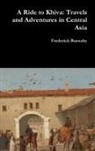 Frederick Burnaby - A Ride to Khiva