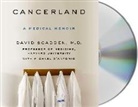 Michael D'Antonio, David Scadden, David T. Scadden, David Scadden - Cancerland: A Medical Memoir (Audio book)