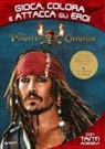 Pirati dei Caraibi. Gioca, colora e attacca gli eroi