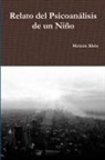 Melanie Klein - Relato del Psicoanálisis de un Niño