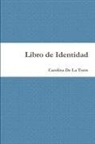 Carolina de la Torre - Libro de Identidad
