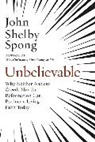 John Shelby Spong, Spong John Shelby - Unbelievable