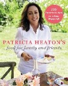 Patricia Heaton, Heaton Patricia - Patricia Heaton''s Food for Family and Friends