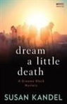 Susan Kandel - Dream a Little Death
